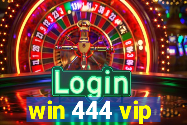 win 444 vip